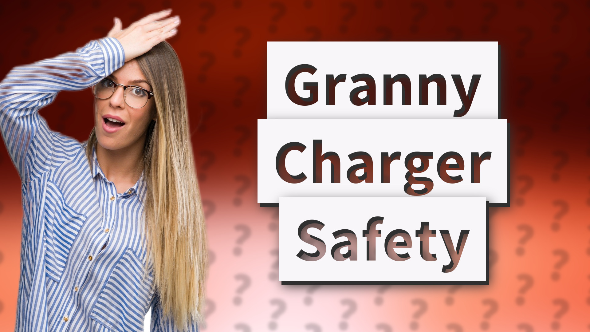 Granny Charger Safety