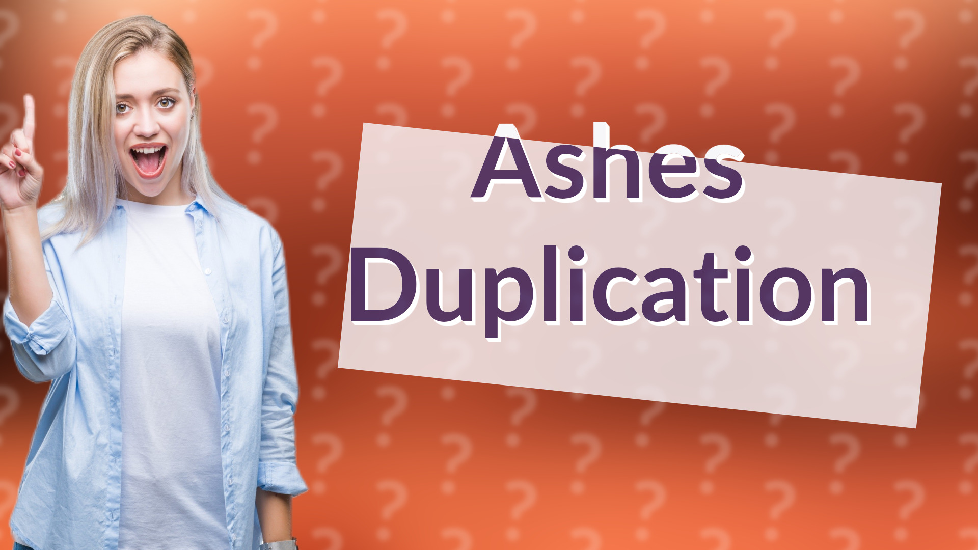 Ashes Duplication