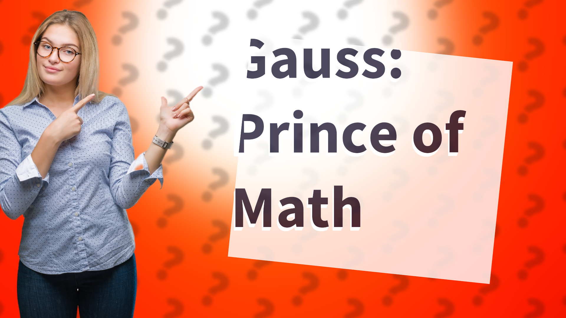Gauss: Prince of Math