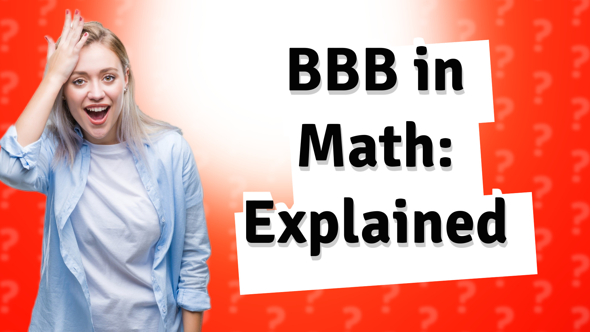 BBB in Math: Explained