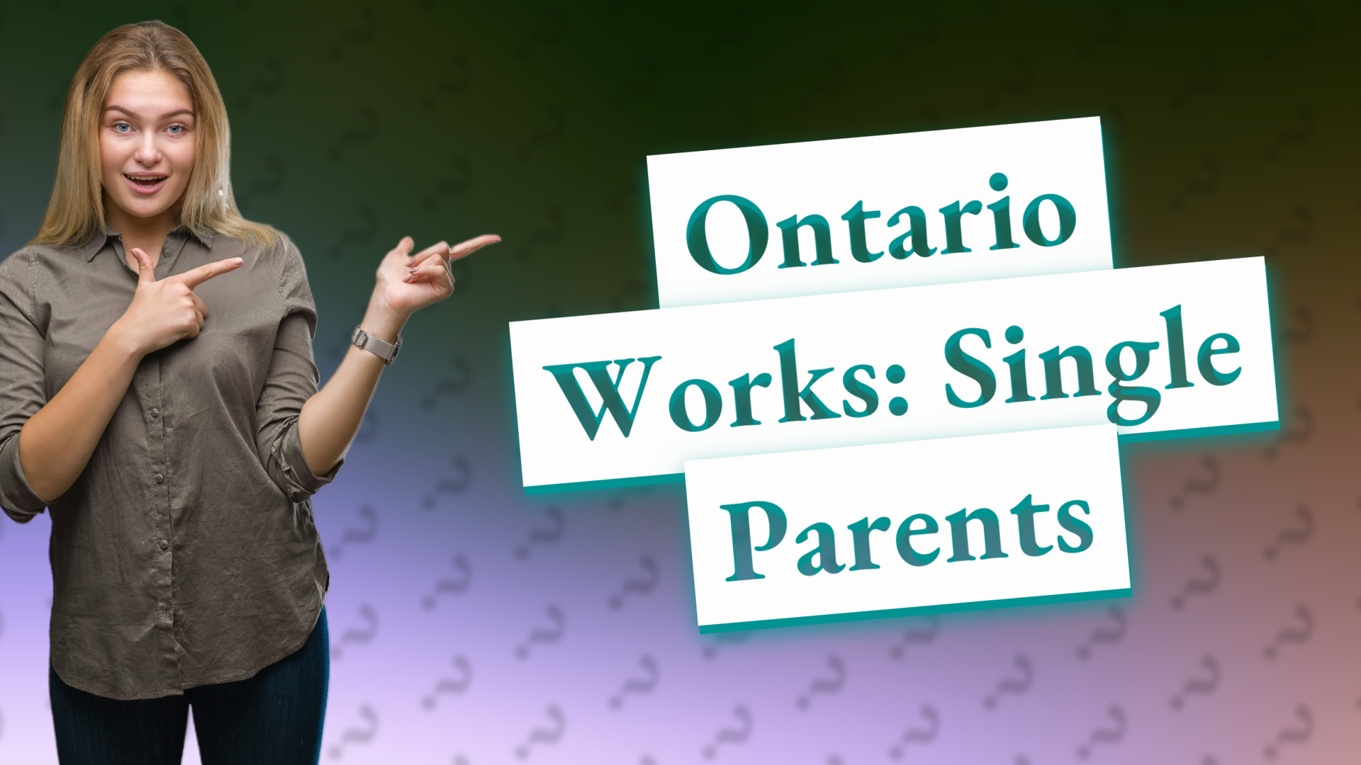 Ontario Works: Single Parents
