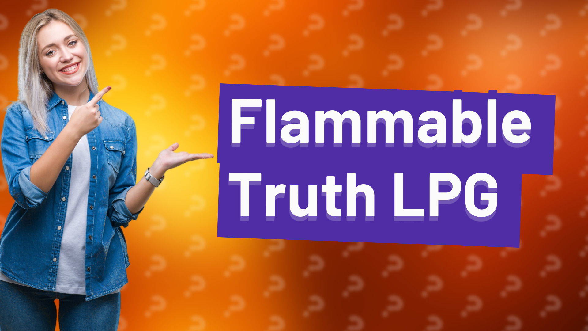 Flammable Truth LPG