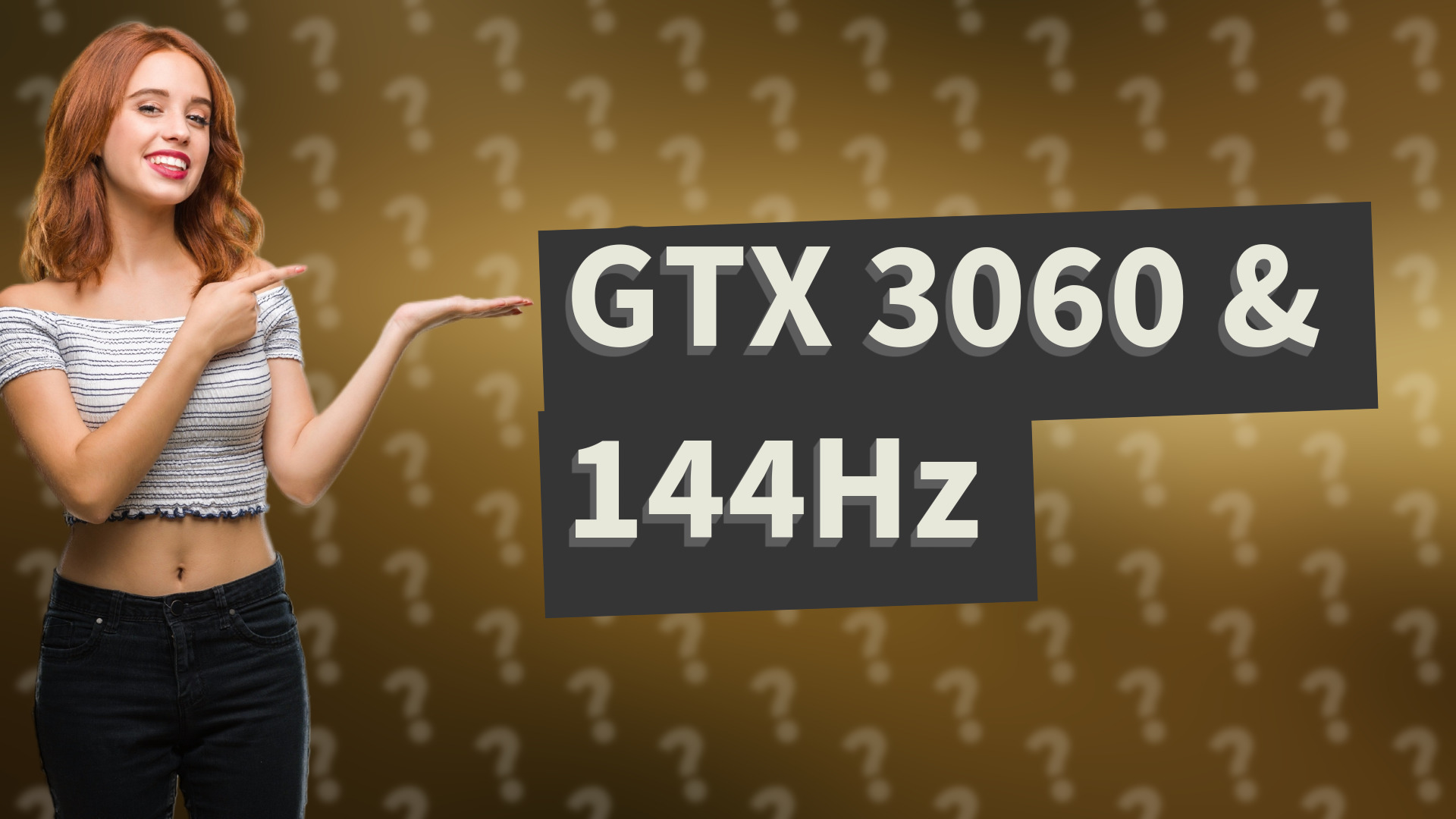 GTX 3060 & 144Hz