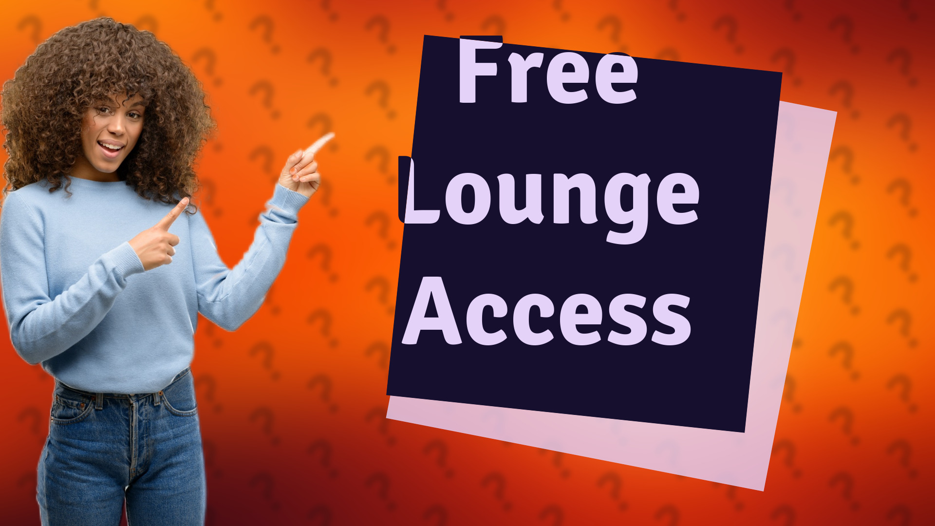 Free Lounge Access