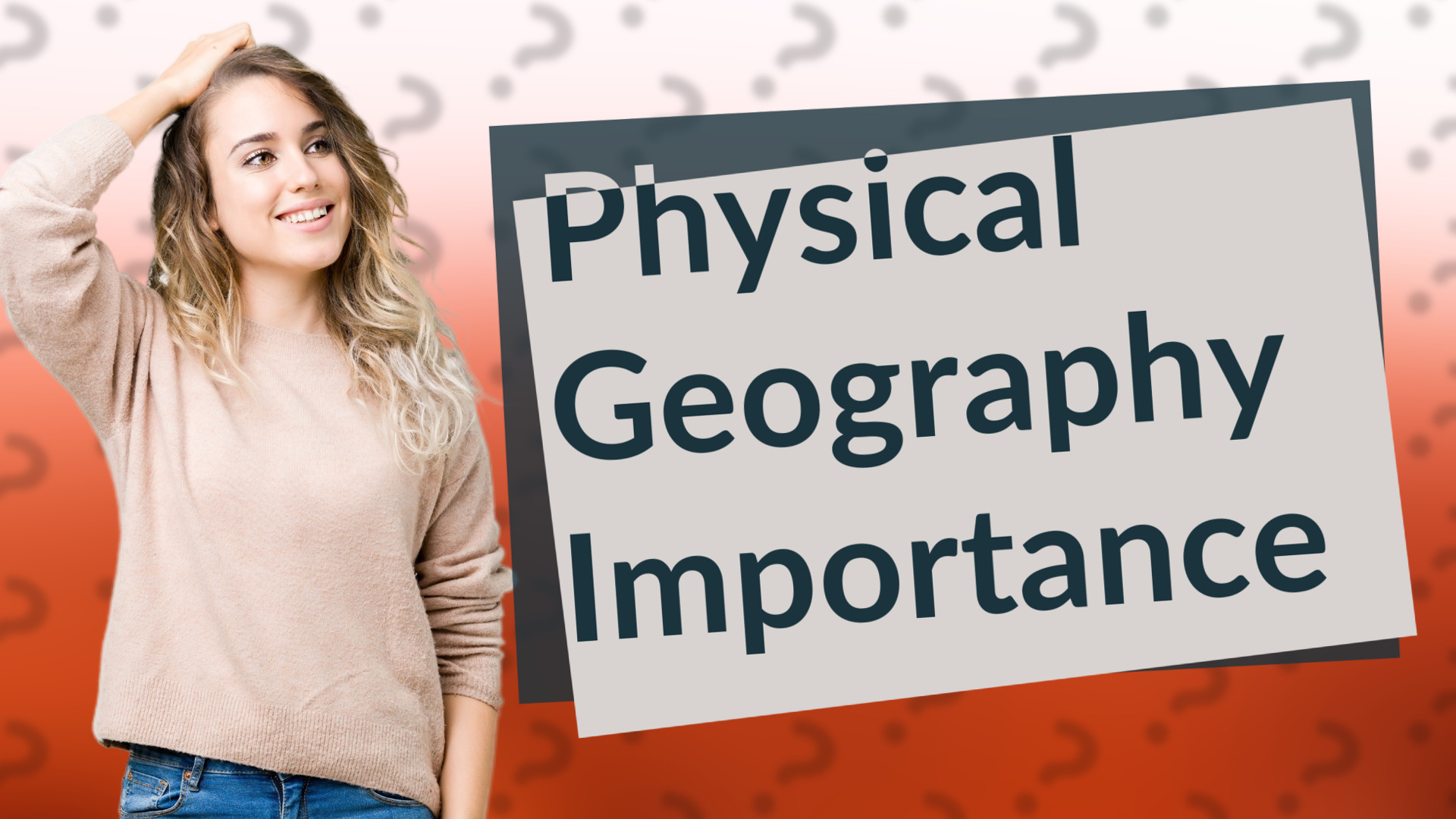 Physical Geography Importance