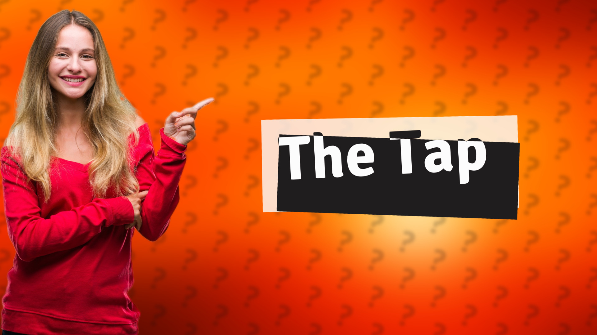 The Tap