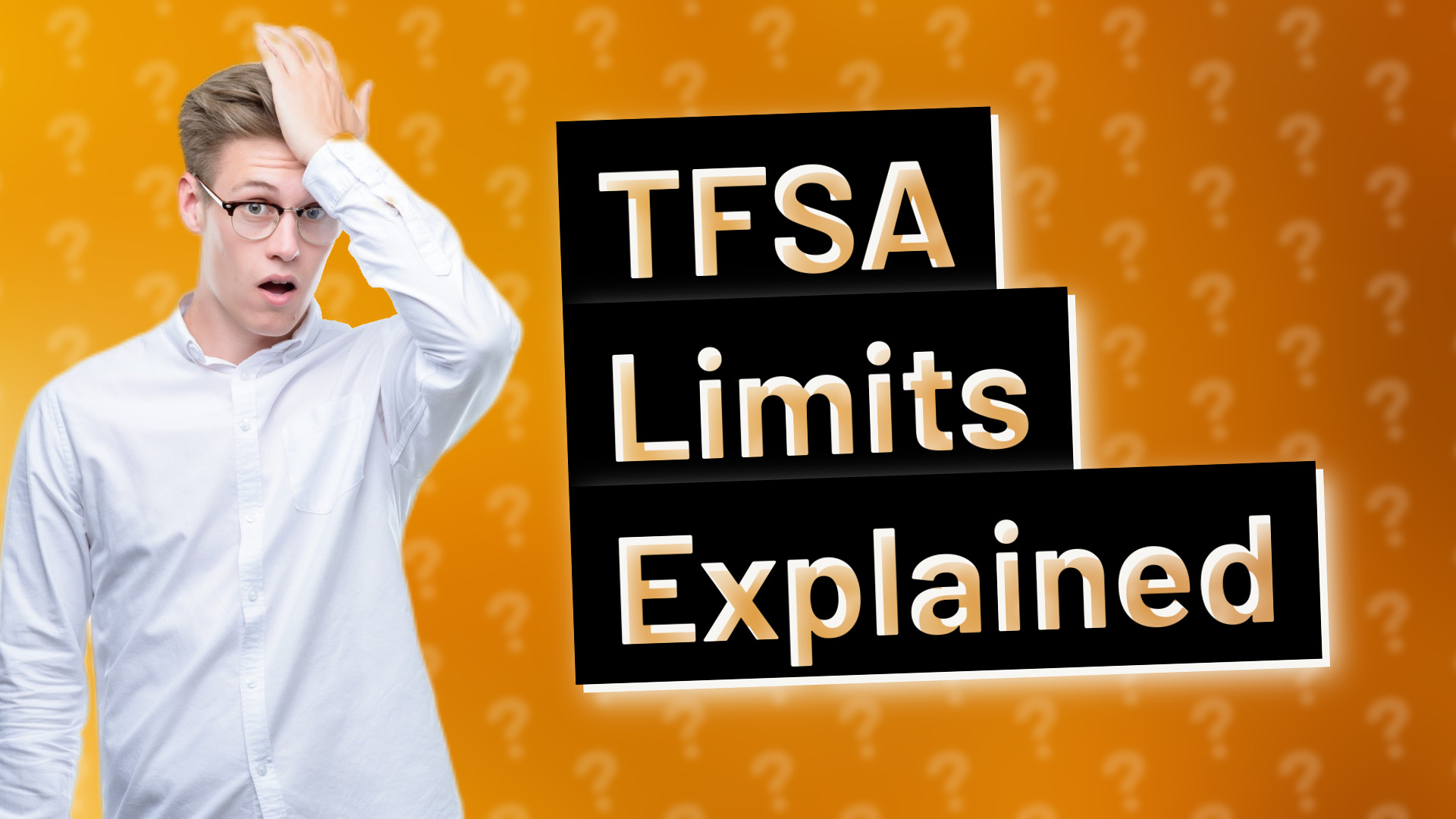 TFSA Limits Explained
