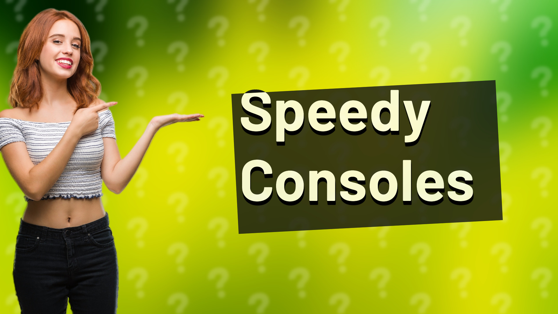 Speedy Consoles