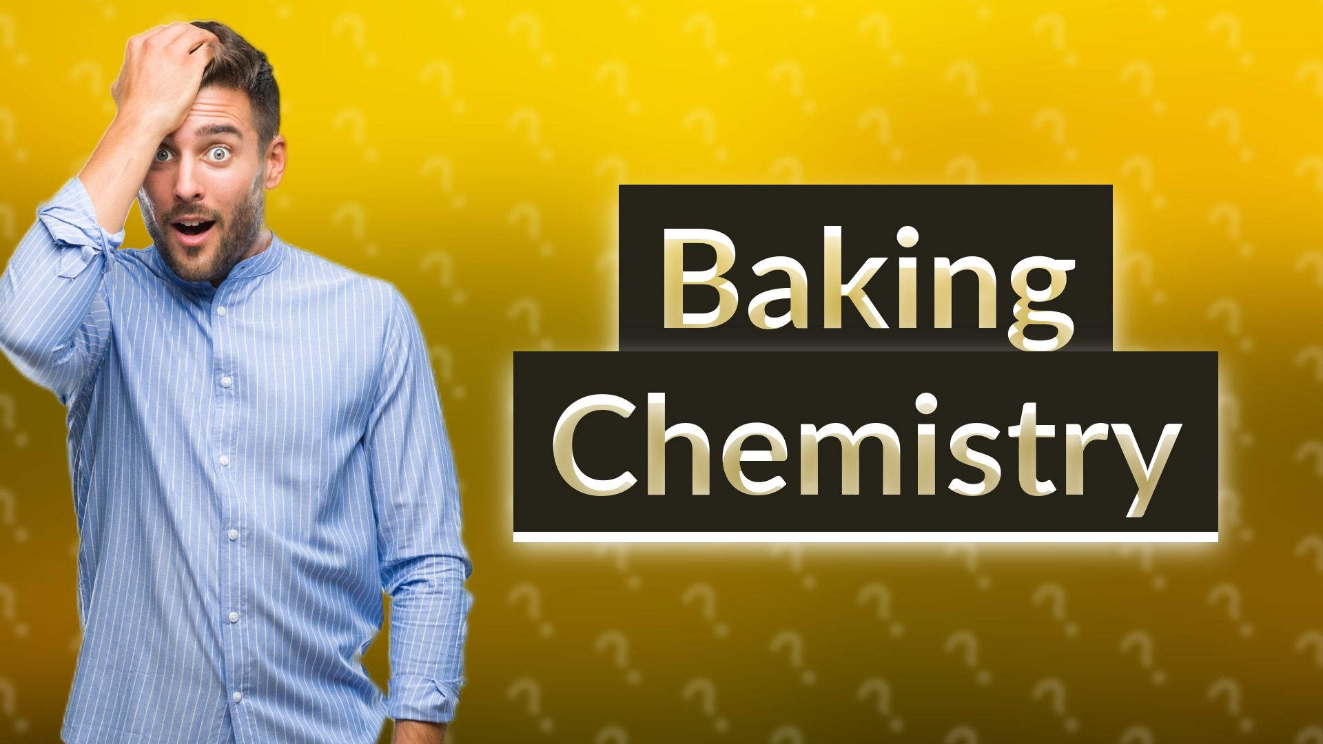 Baking Chemistry