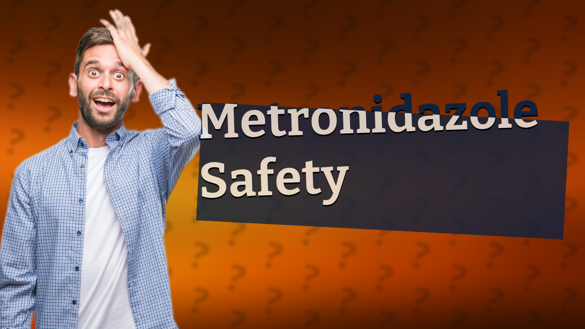 Metronidazole Safety
