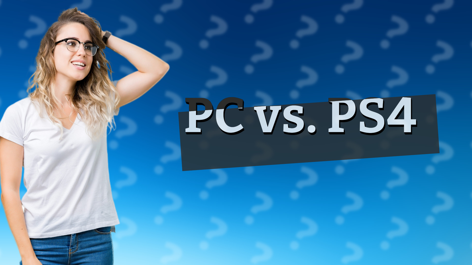 PC vs. PS4