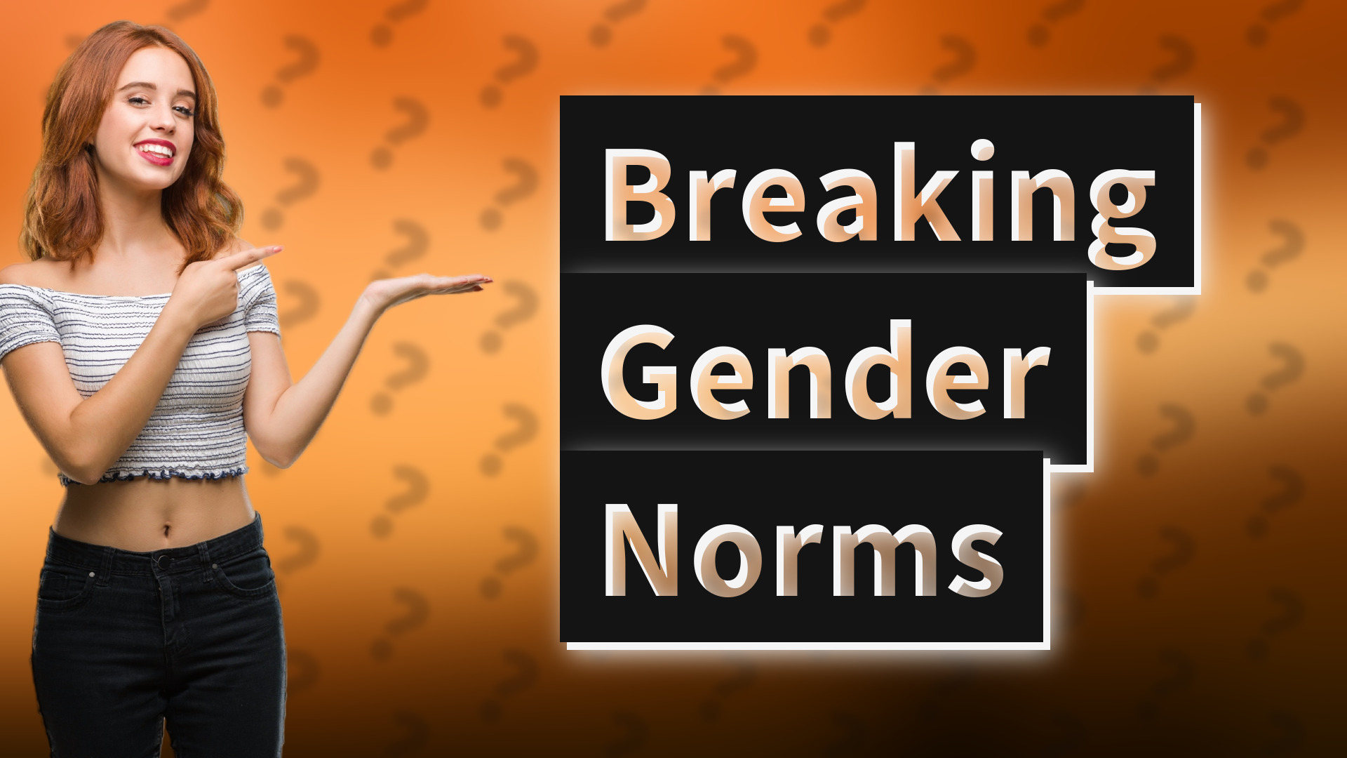 Breaking Gender Norms