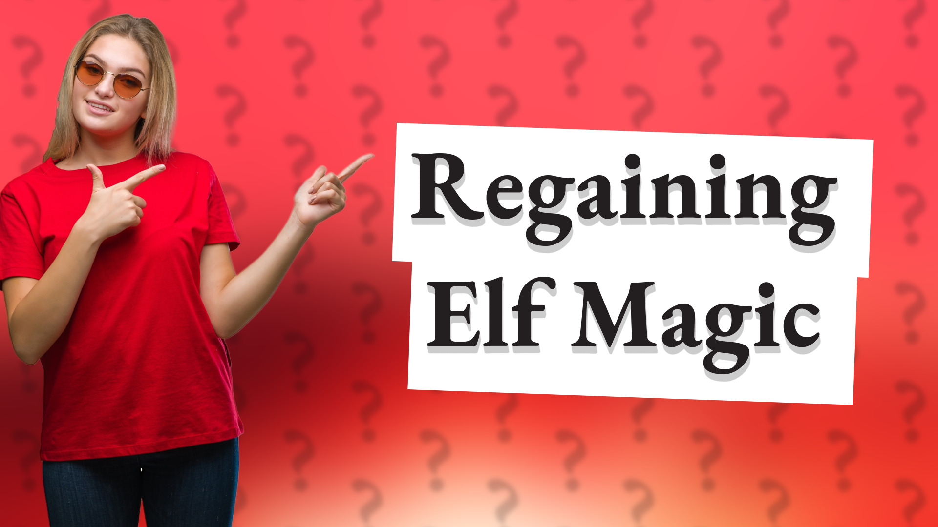 Regaining Elf Magic