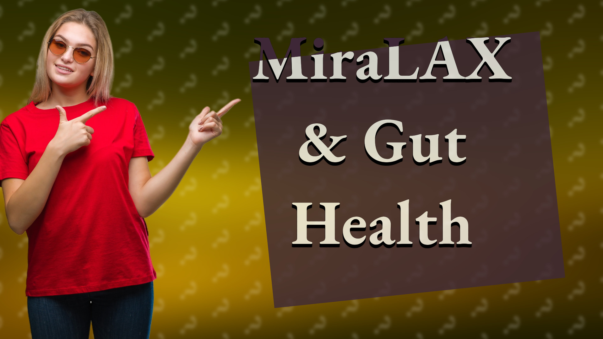 MiraLAX & Gut Health