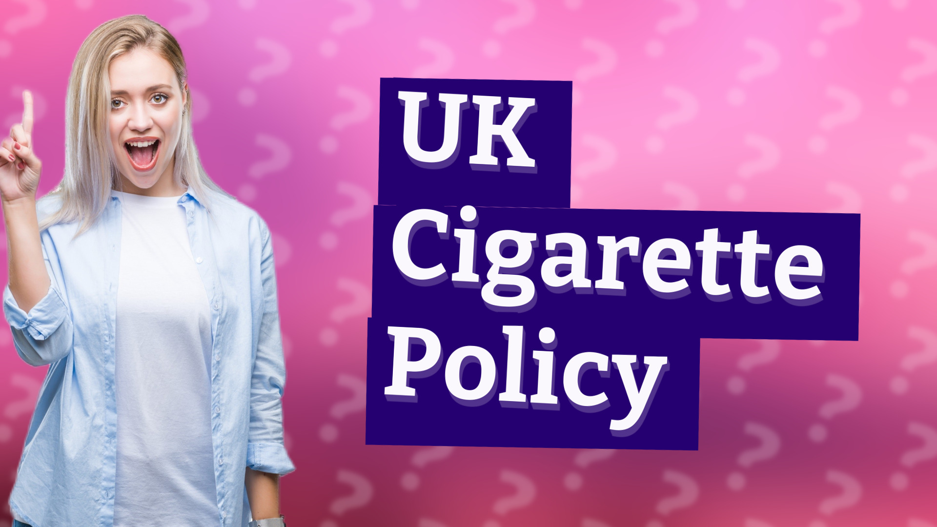UK Cigarette Policy
