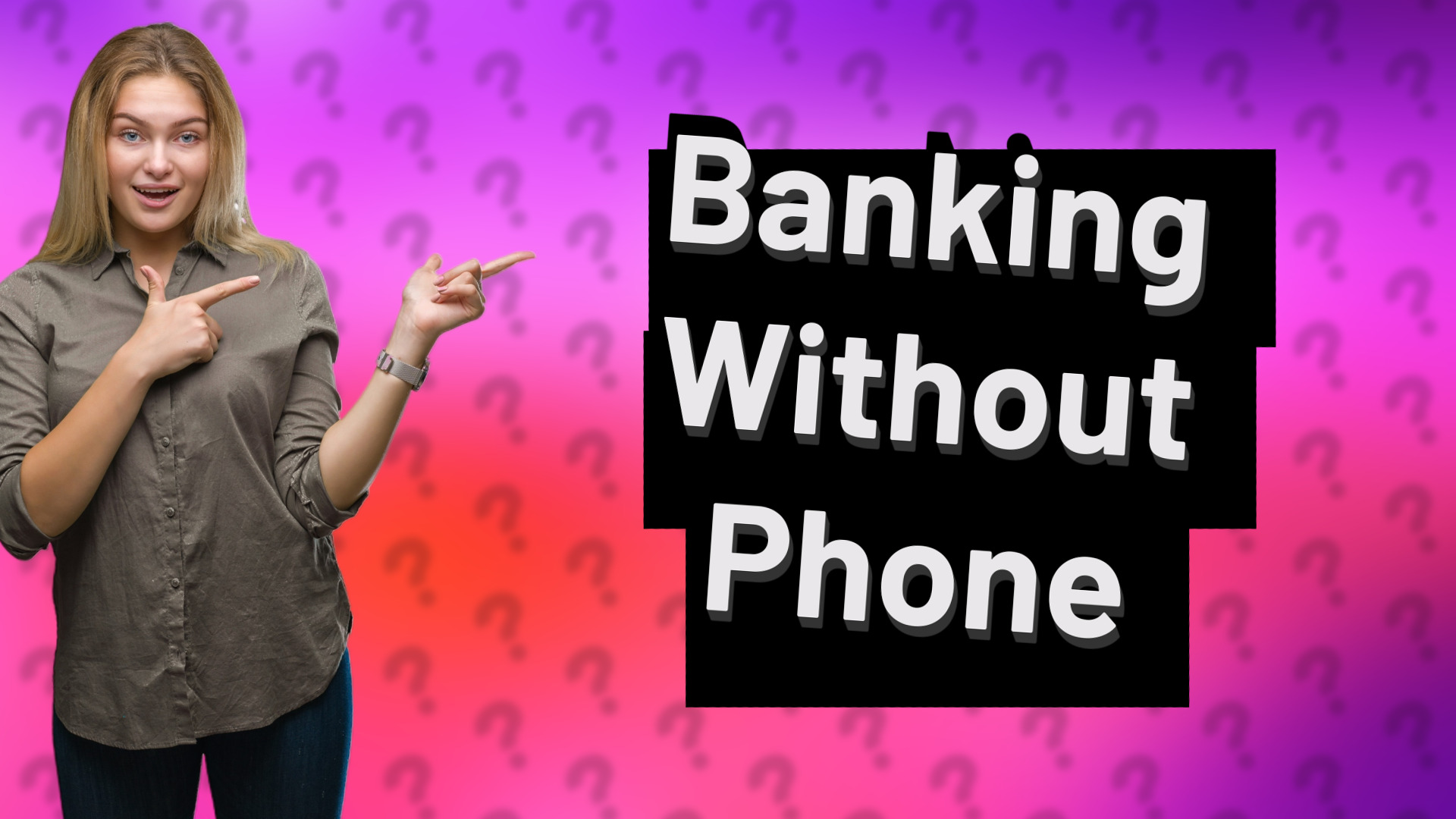 Banking Without Phone