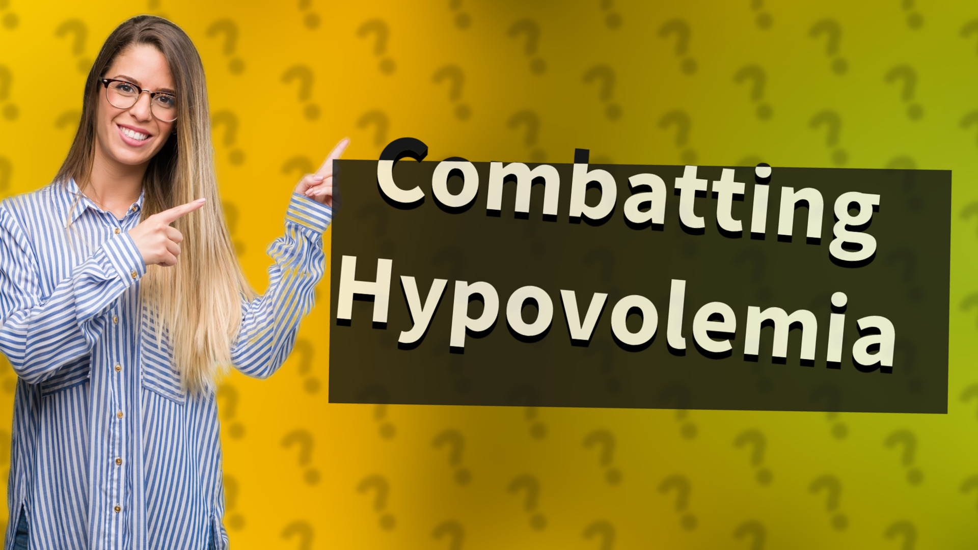 Combatting Hypovolemia