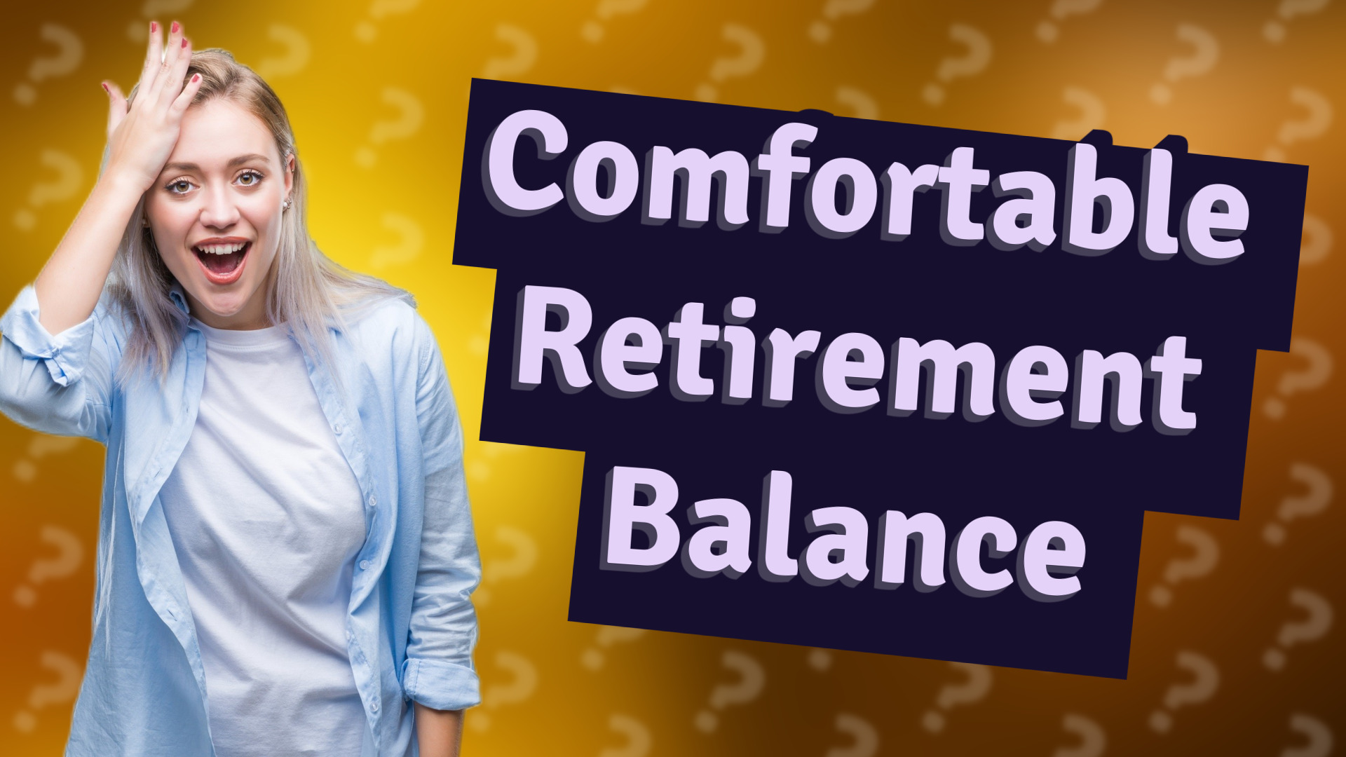 Comfortable Retirement Balance