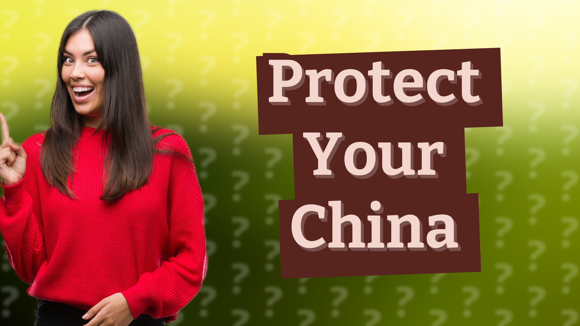 Protect Your China