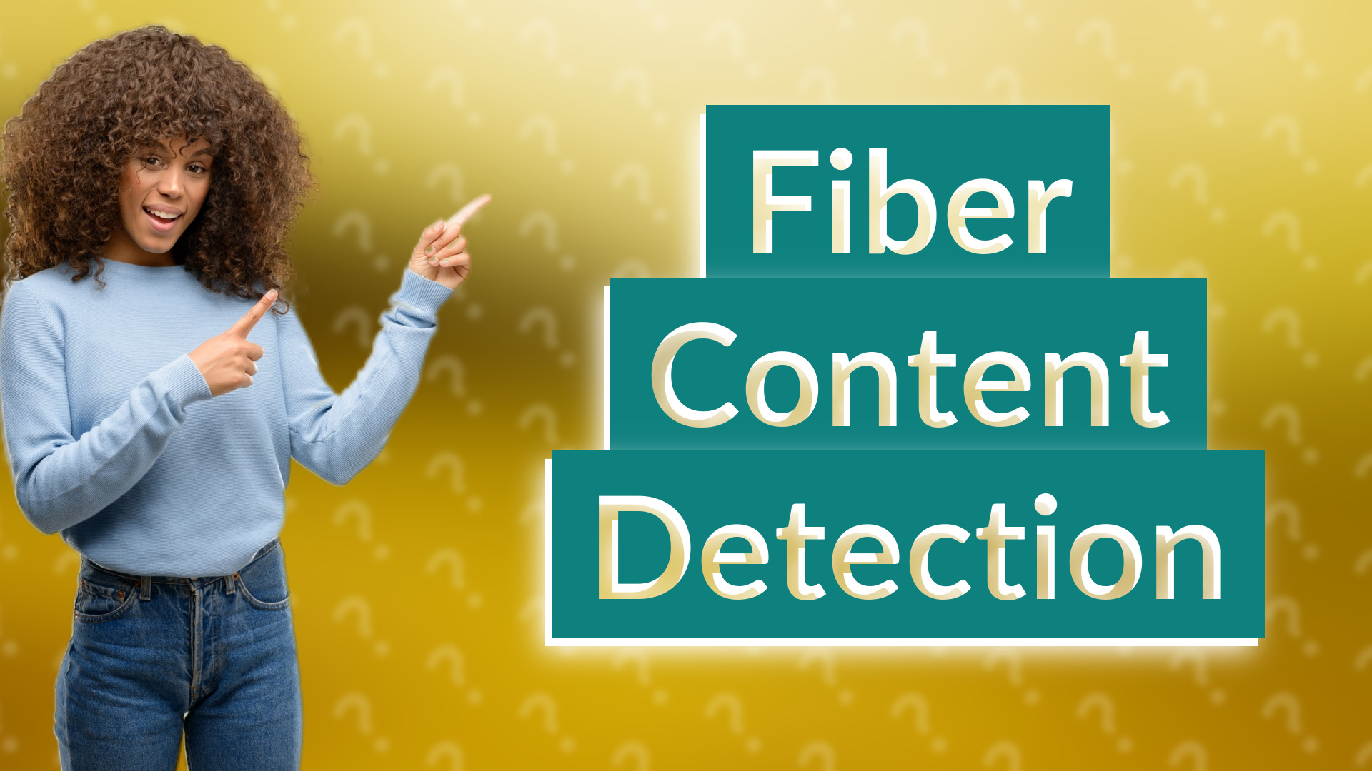 Fiber Content Detection