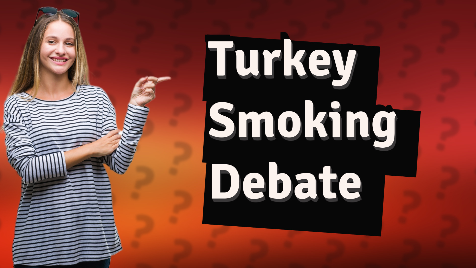 Turkey Smoking Debate
