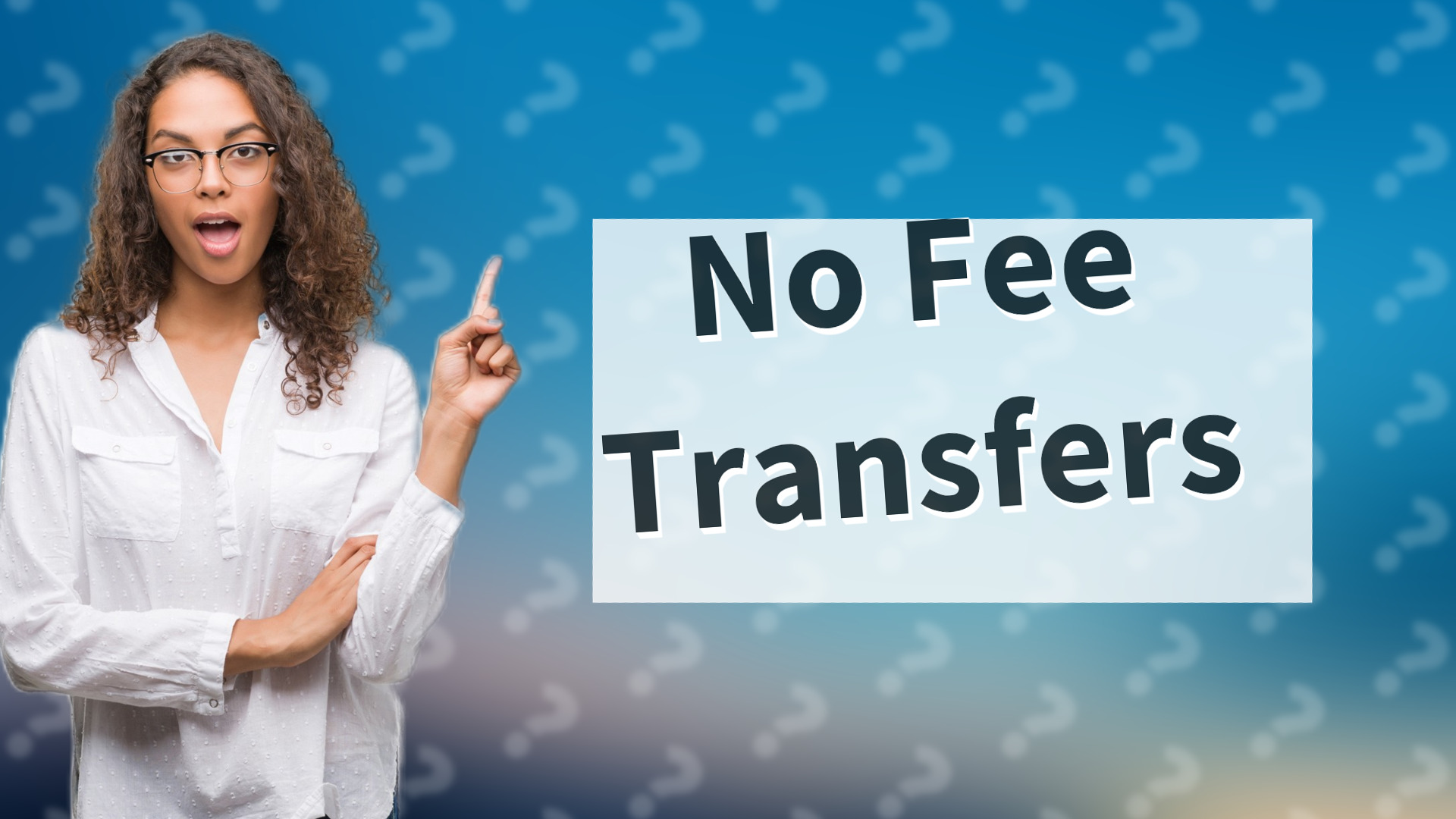 No Fee Transfers