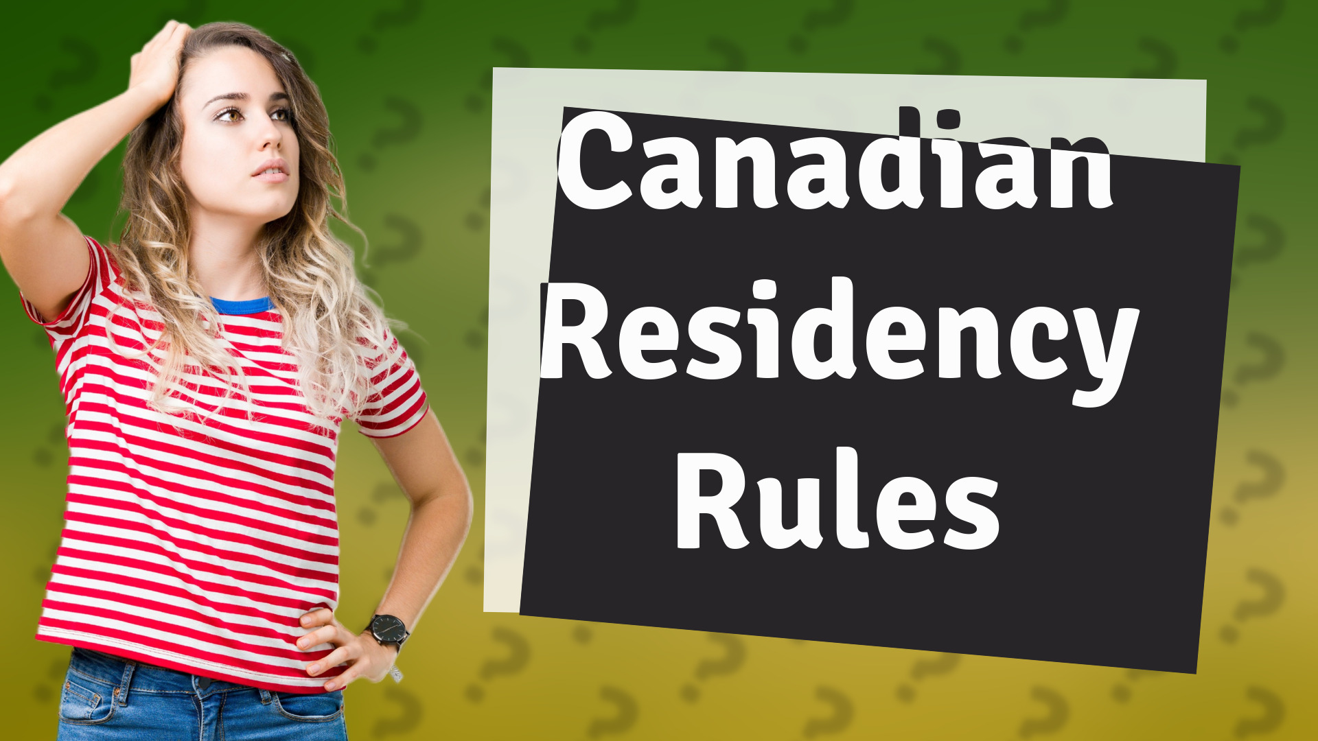 Canadian Residency Rules