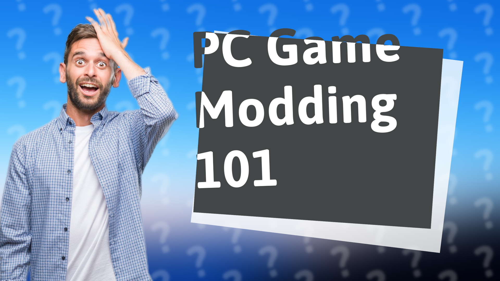 PC Game Modding 101