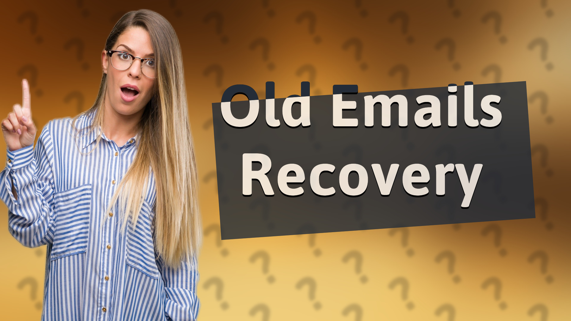 Old Emails Recovery