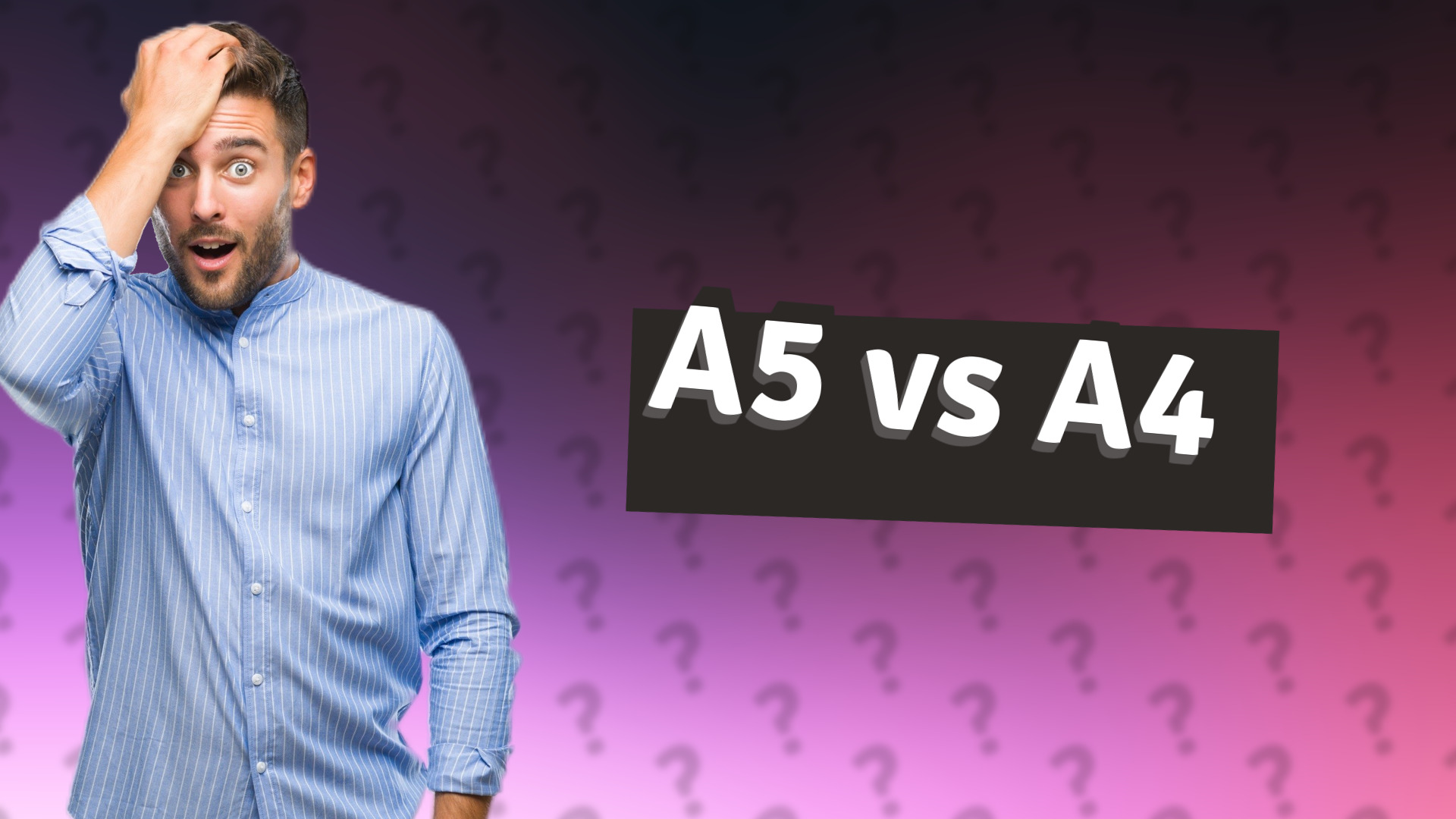 A5 vs A4
