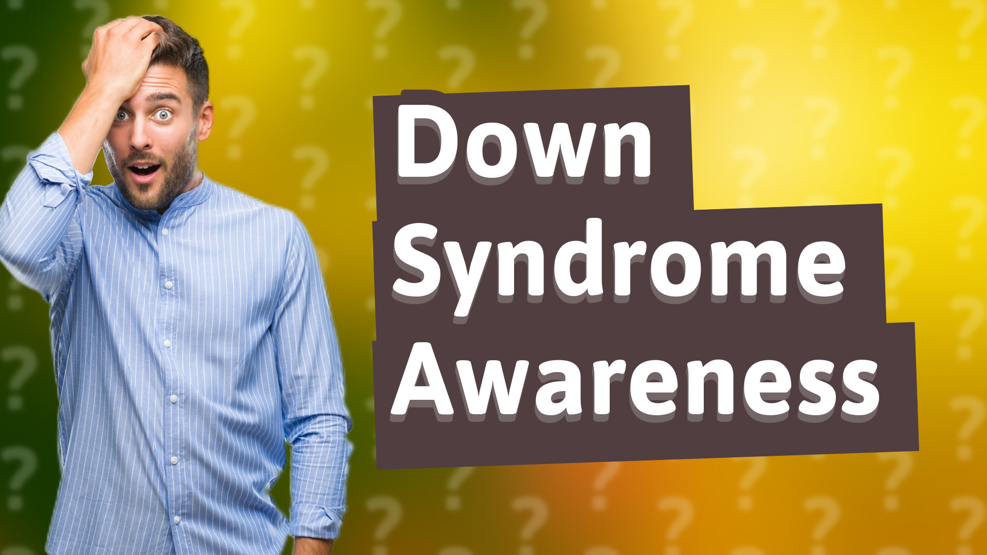 Down Syndrome Awareness