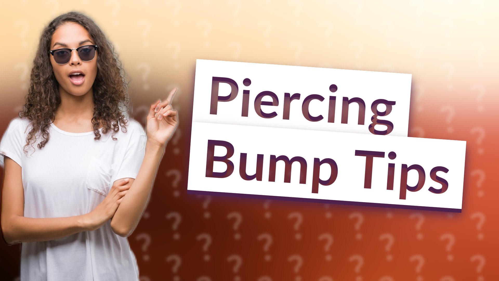 Piercing Bump Tips