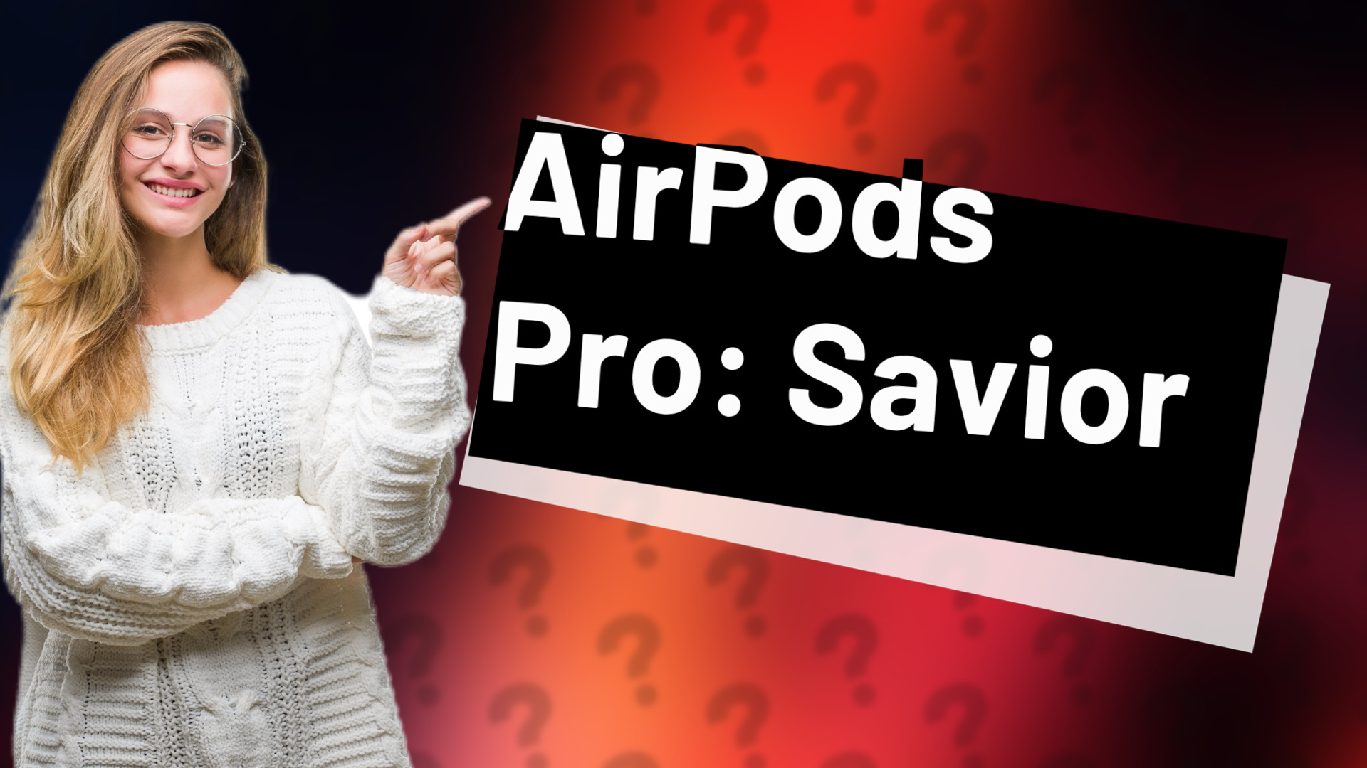 AirPods Pro: Savior