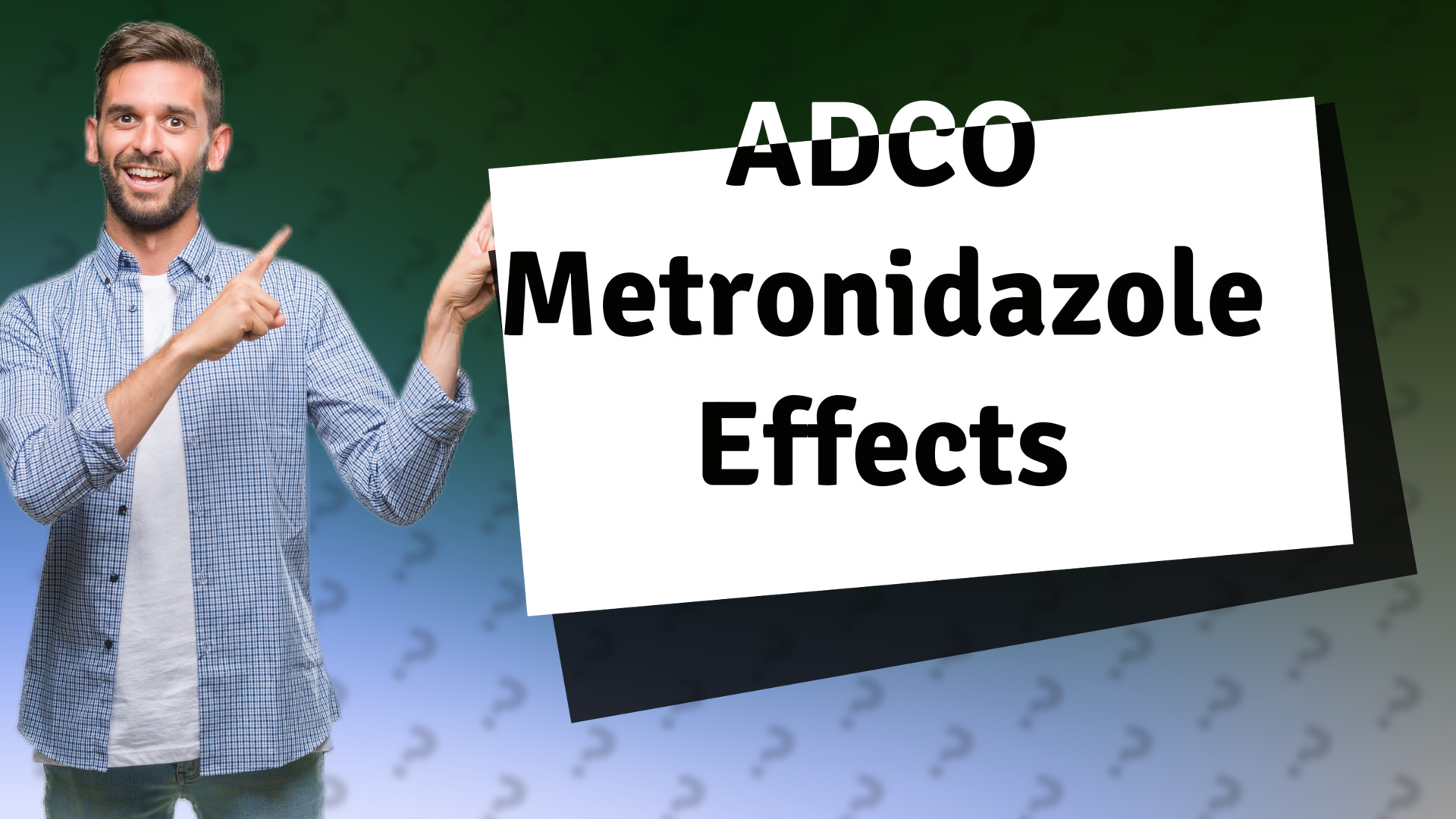 ADCO Metronidazole Effects