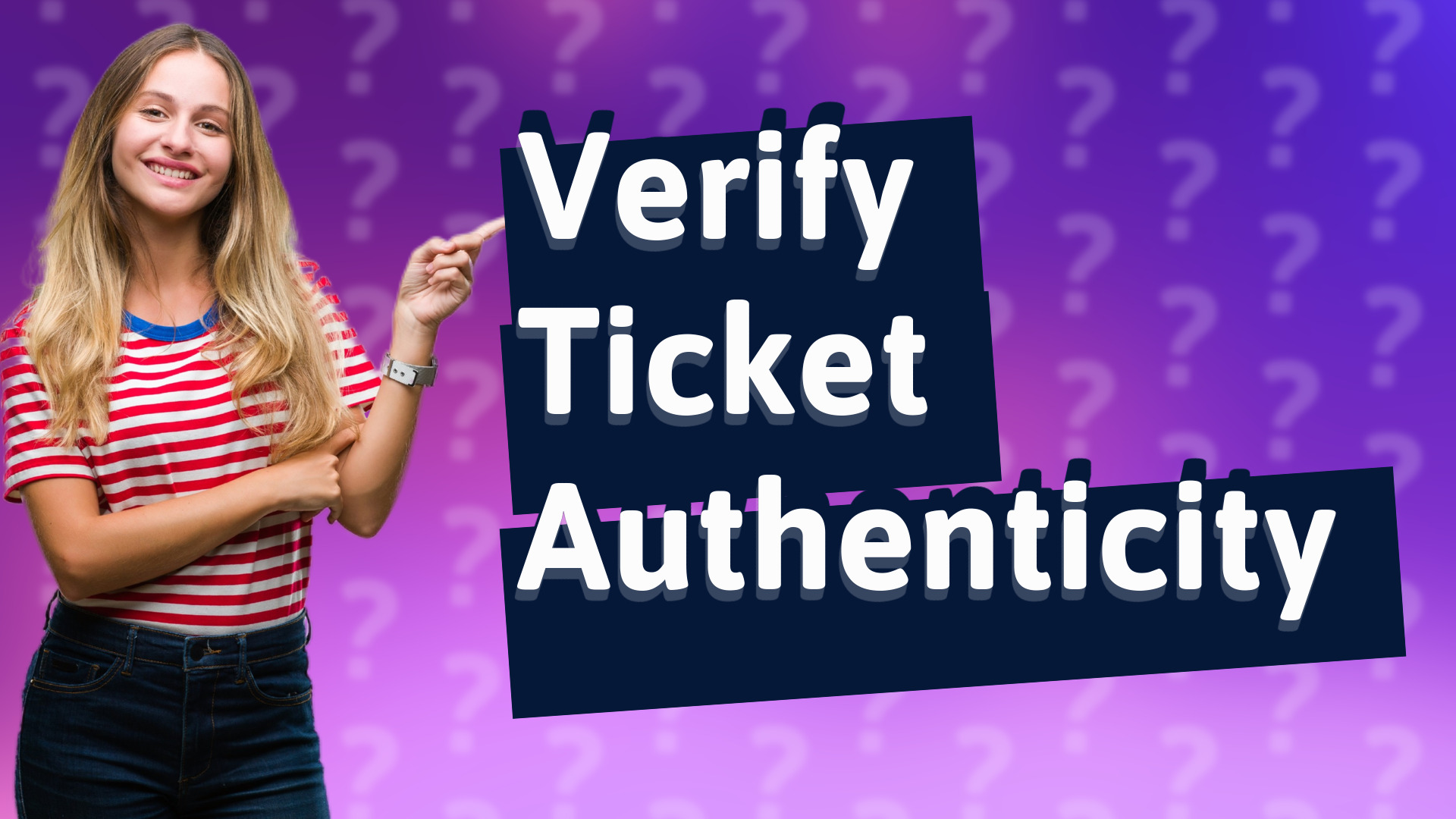 Verify Ticket Authenticity