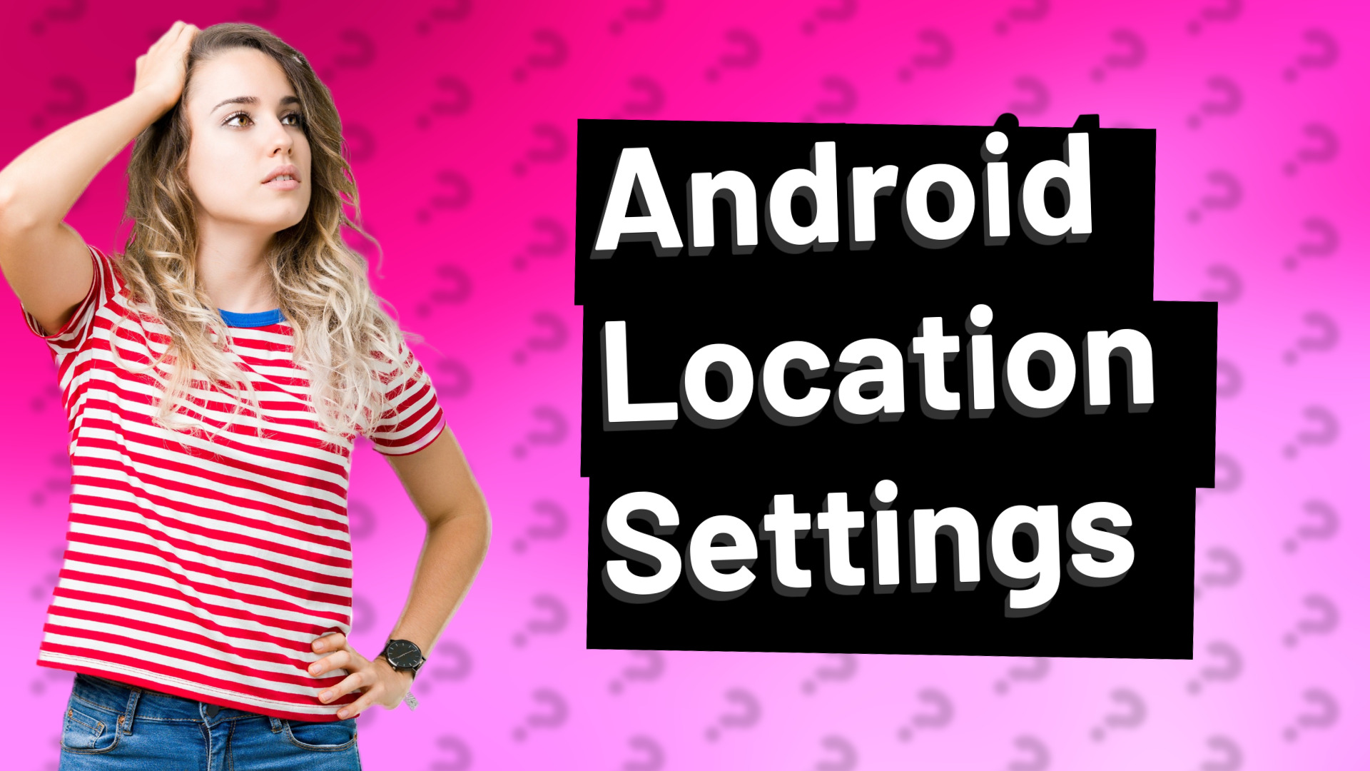 Android Location Settings