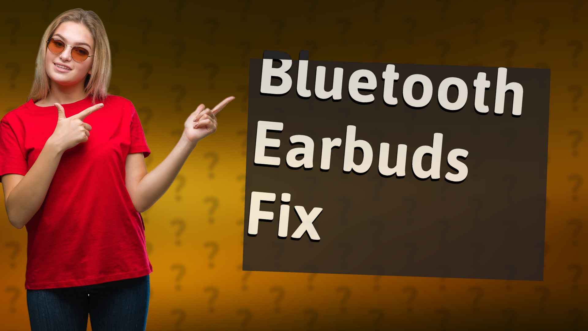 Bluetooth Earbuds Fix