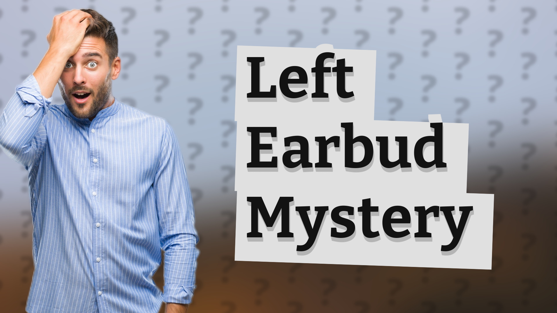 Left Earbud Mystery