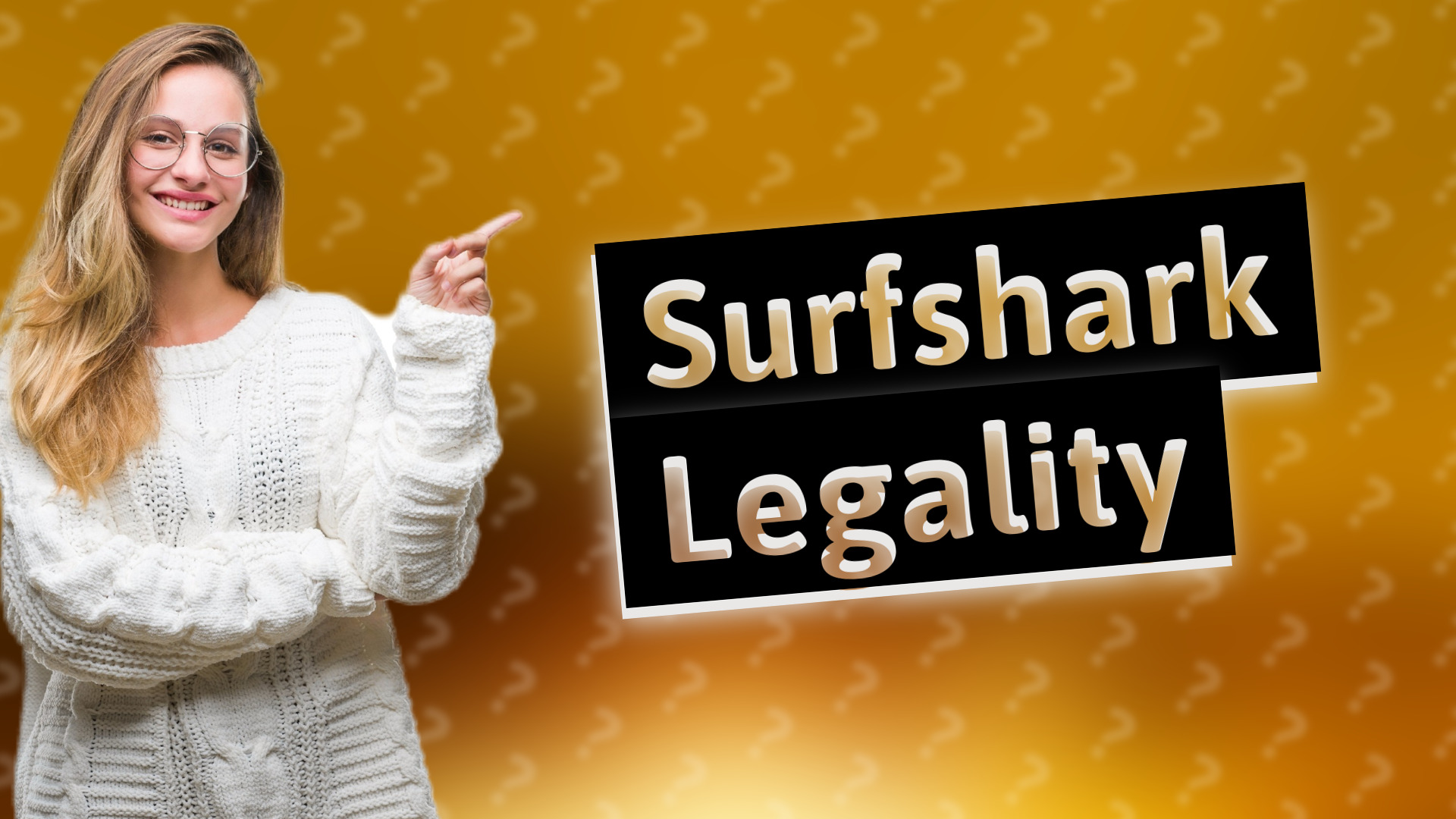Surfshark Legality