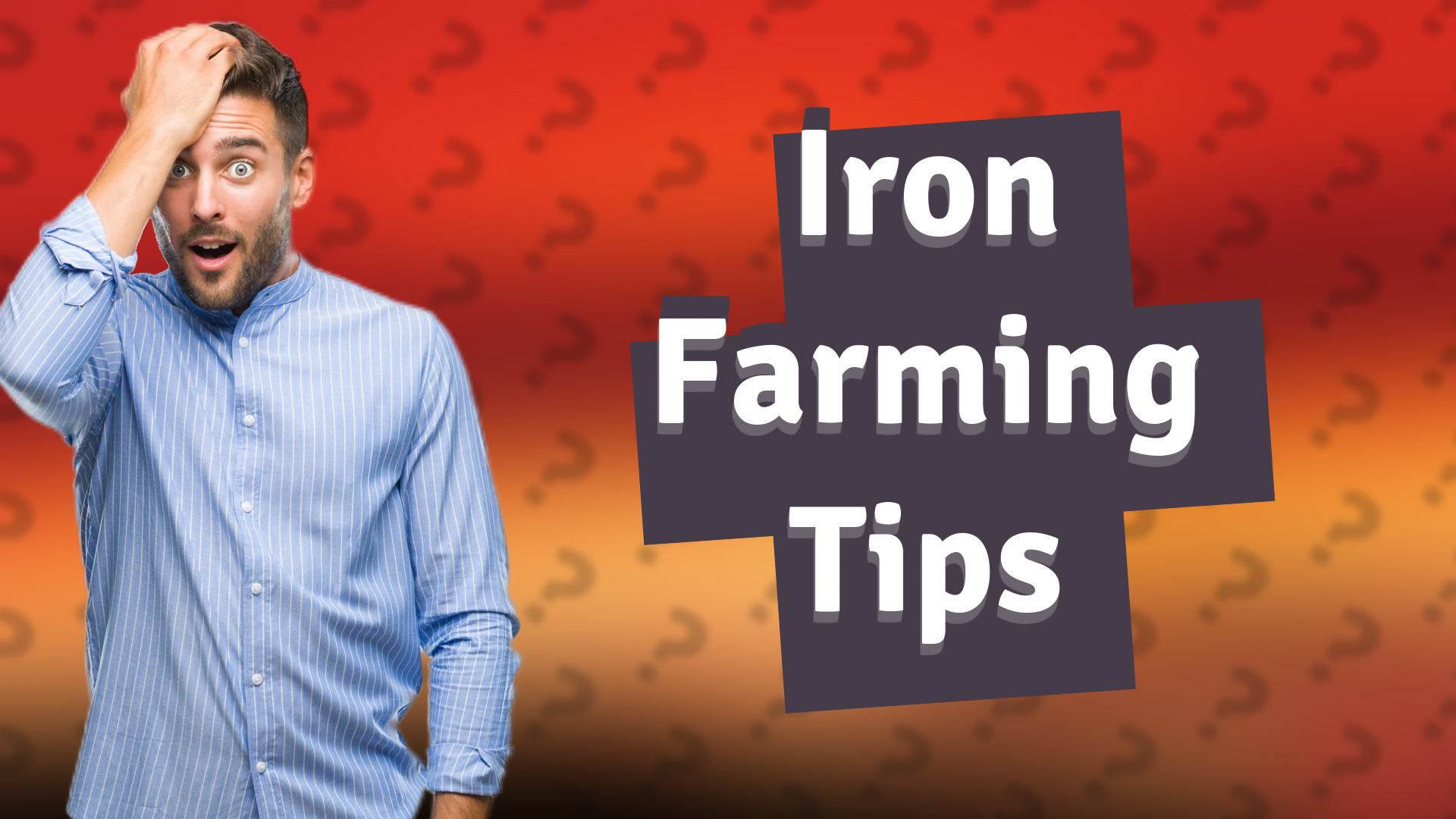 Iron Farming Tips