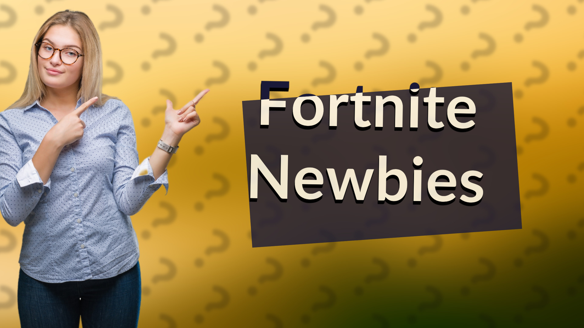 Fortnite Newbies