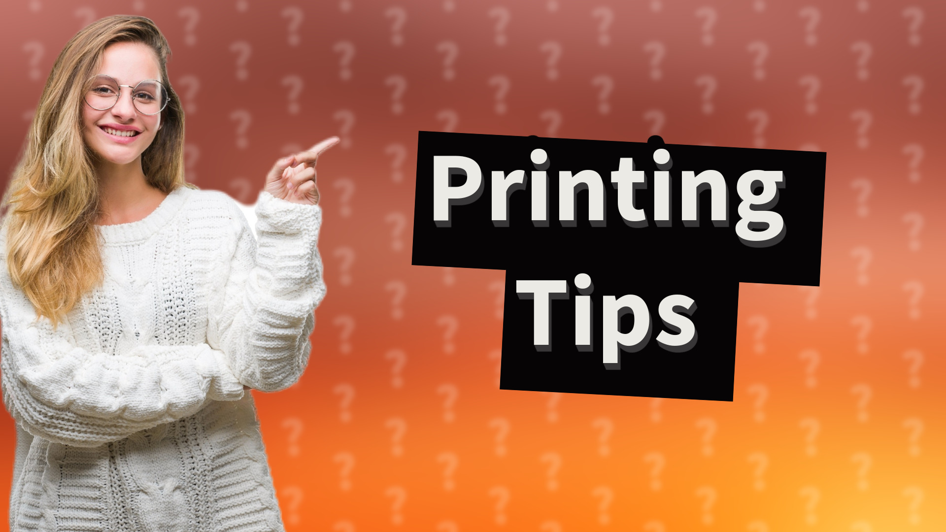 Printing Tips
