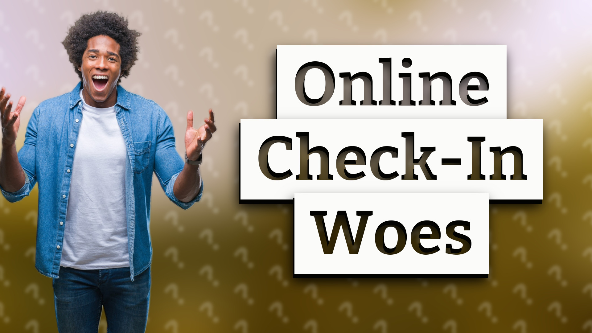 Online Check-In Woes