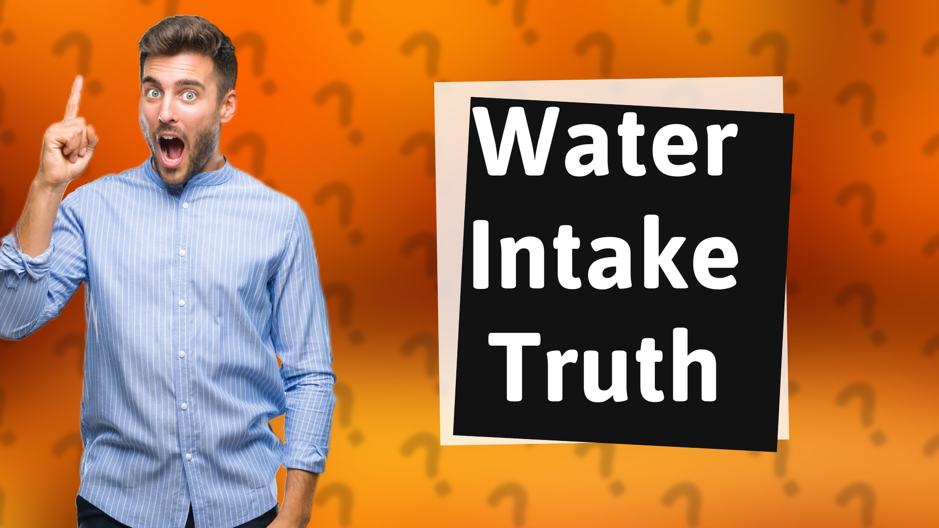 Water Intake Truth