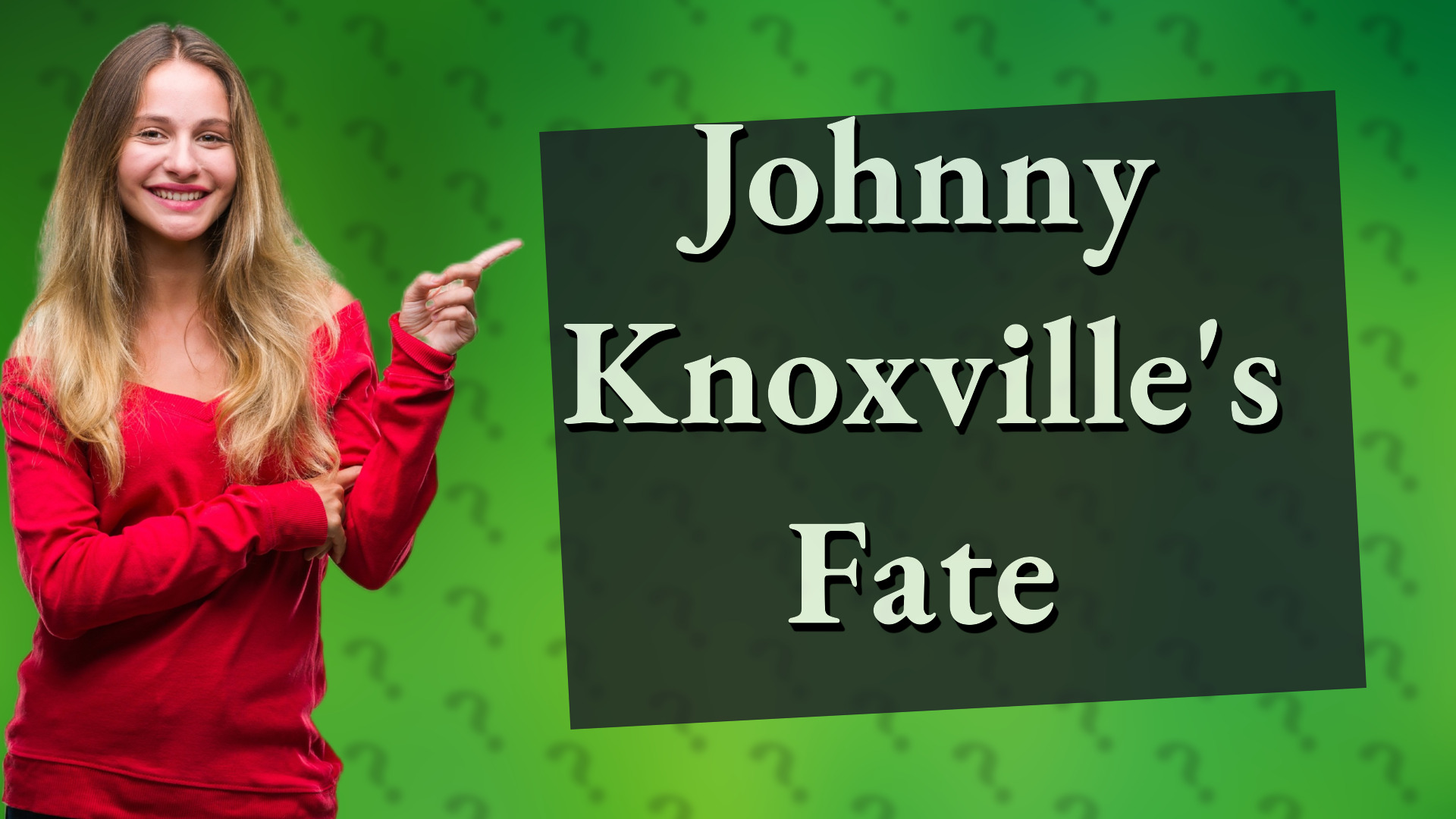 Johnny Knoxville's Fate