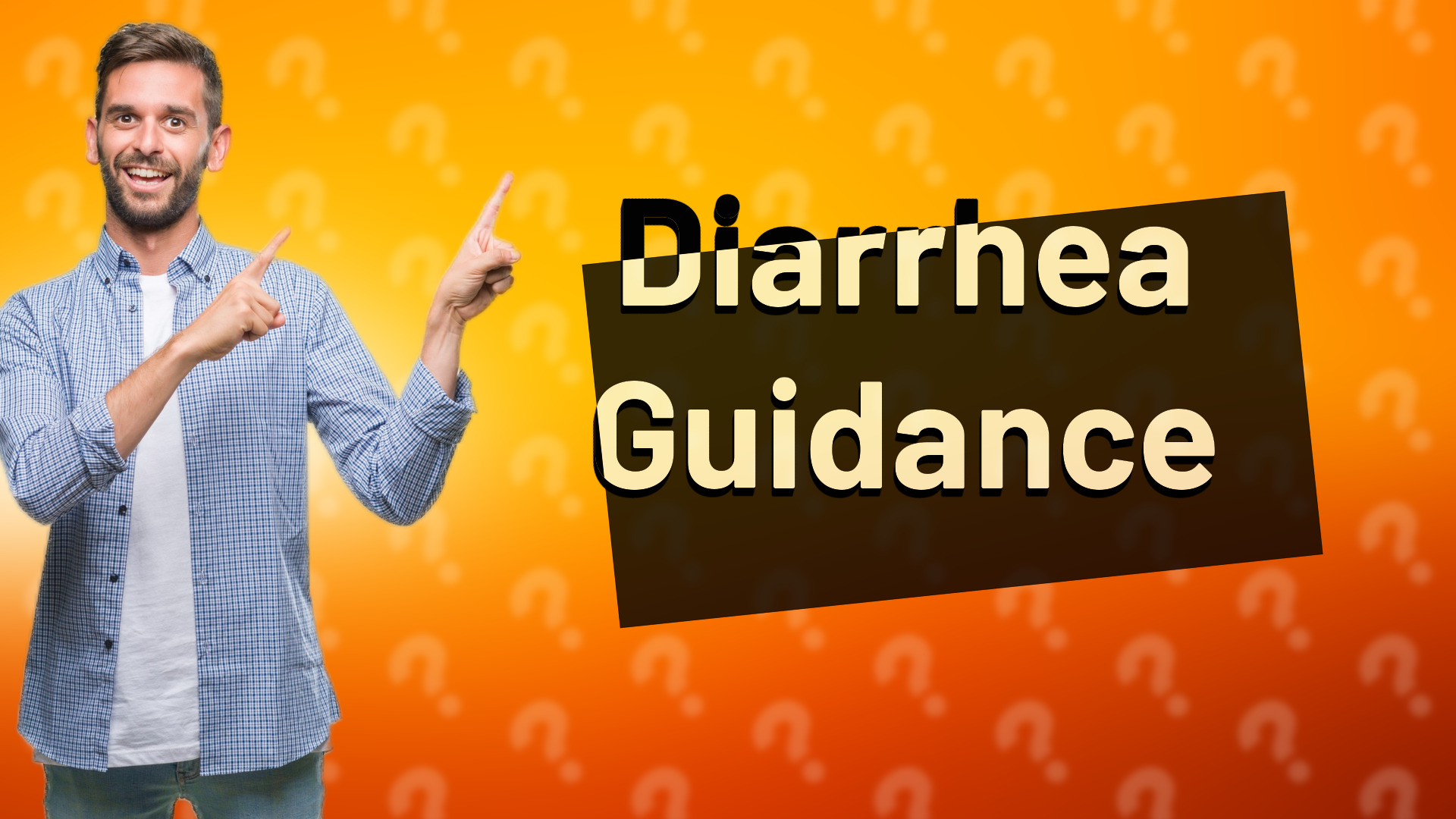 Diarrhea Guidance