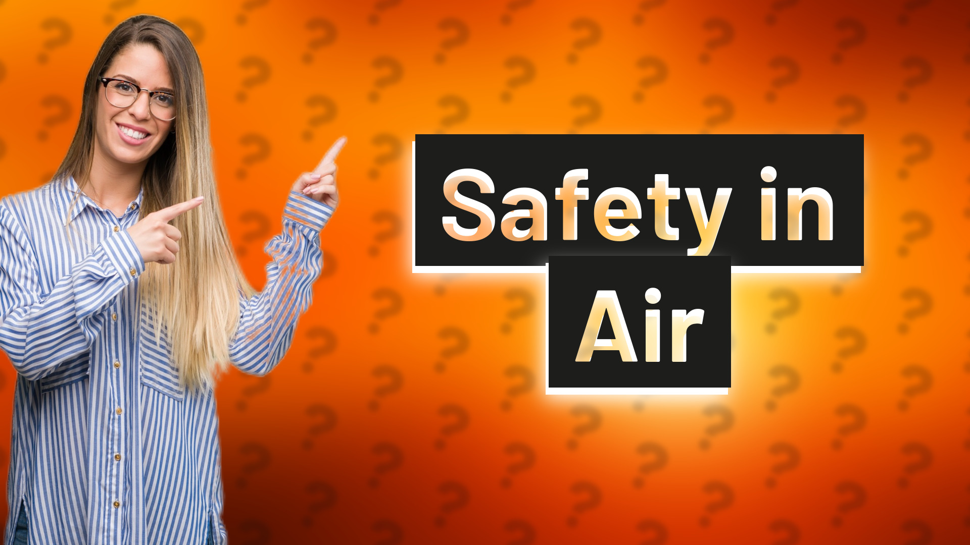 Safety in Air