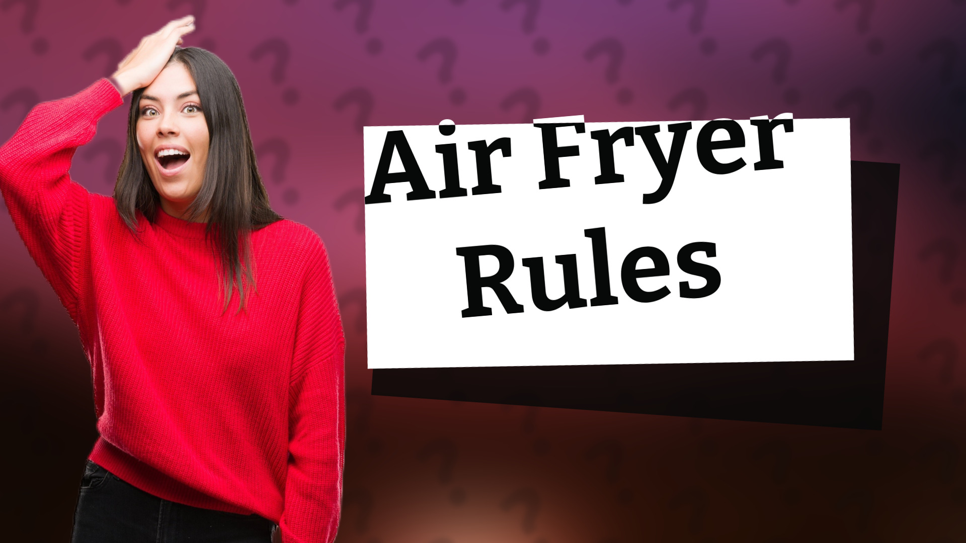 Air Fryer Rules