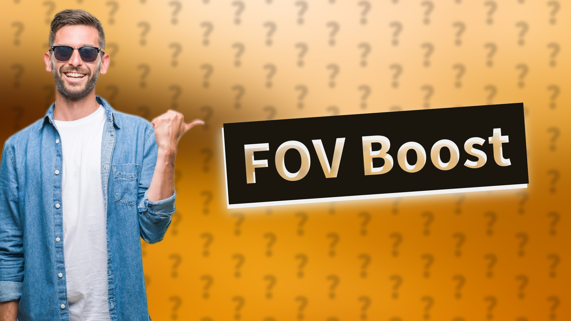FOV Boost