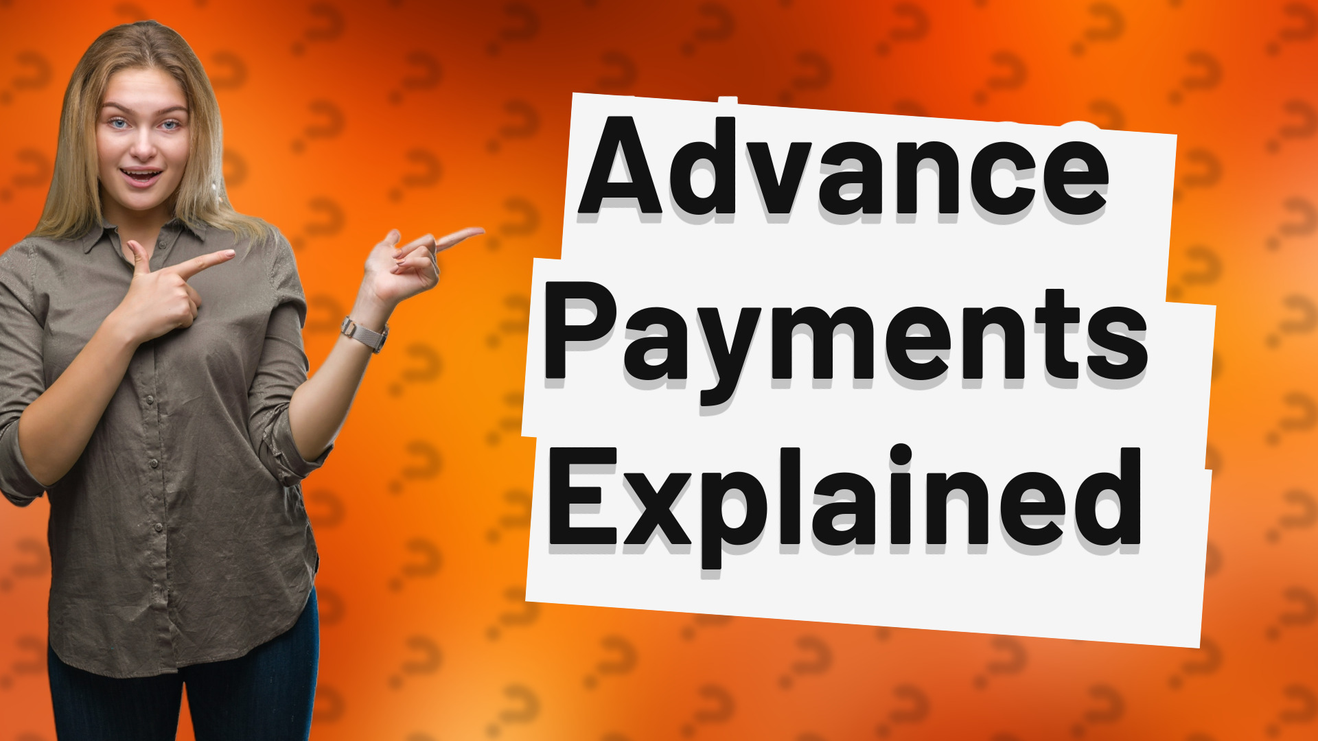 Advance Payments Explained
